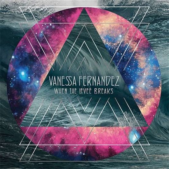 Cover for Vanessa Fernandez · When the Levee Breaks (CD) (2017)