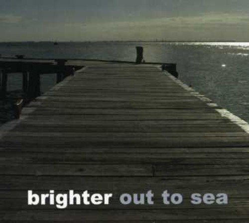 Cover for Brighter · Out to Sea (CD) (2013)