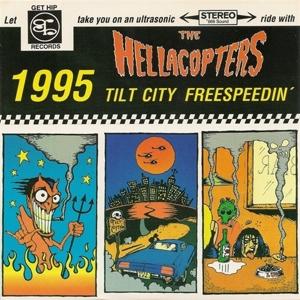 1995/tilt City / Freespeedin' - Hellacopters - Music - GET HIP - 2090501572838 - July 22, 2004