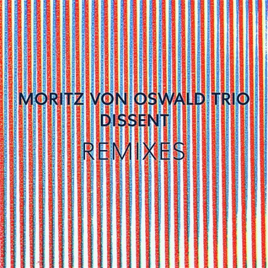 Cover for Heinri Moritz von Oswald Trio · Dissent Remixes (LP) (2022)