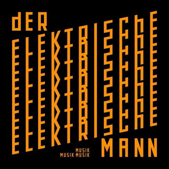 Cover for Der Elektrische Mann · Musik Musik Musik (CD) (2021)