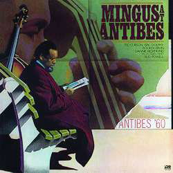 Cover for Charles Mingus · Mingus At Antibes (LP) [Speakers Corner edition] (2019)