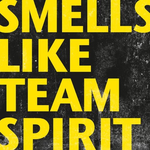 Cover for Team Stereo · Smells Like Team Spirit (SCD) (2011)