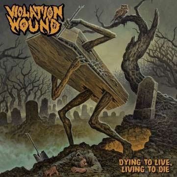 Dying to Live. Living to Die - Violation Wound - Musik - ULTRA VYBE CO. - 4526180502838 - 23. november 2019