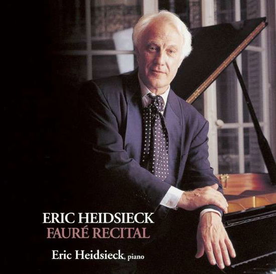 Cover for Eric Heidsieck · Faure Recital (CD) (2014)