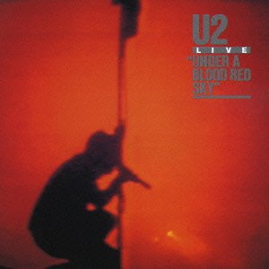 Cover for U2 · Under a Blood Red Sky (CD) (2006)