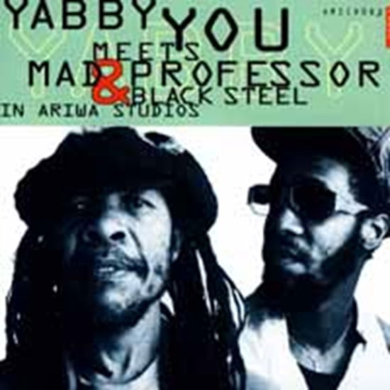 Cover for Yabby You · Yabby You Meets Mad Professor &amp; Black Steel (LP) (2023)