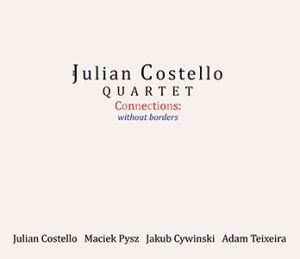 Cover for Julian Quartet Costello · Connections: Without Borders (CD) (2020)