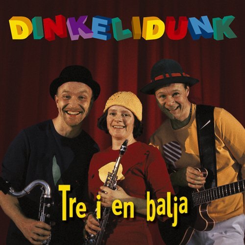 Cover for Brodin / Lindback / Dinkelidunk · Tre I en Balja (CD) (2003)
