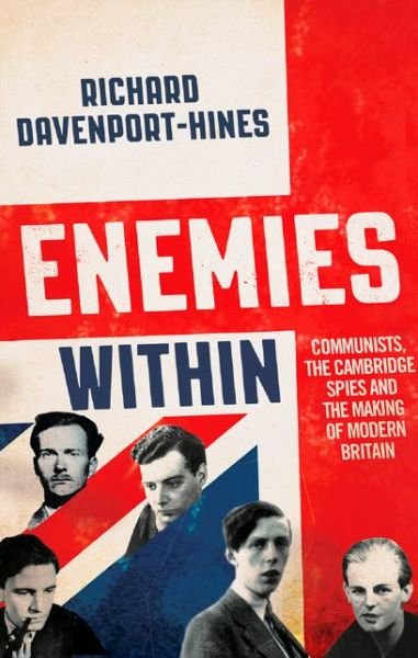 Enemies Within - Richard Davenport-Hines - Böcker - HarperCollins Publishers - 9780008300838 - 23 oktober 2018