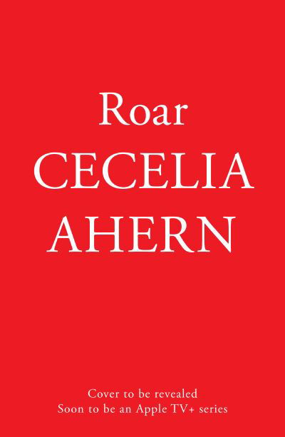 Cover for Cecelia Ahern · Roar (Pocketbok) [TV tie-in edition] (2024)