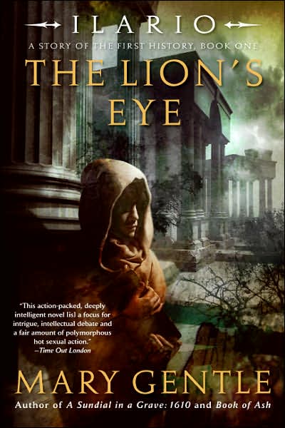 Cover for Mary Gentle · Ilario: the Lion's Eye: a Story of the First History, Book One (Paperback Book) (2007)