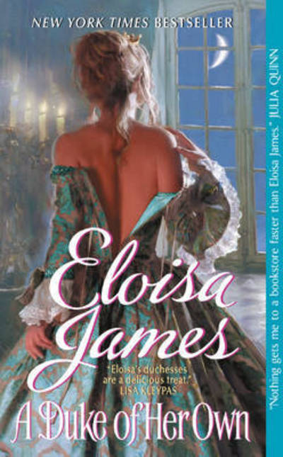 A Duke of Her Own - Desperate Duchesses - Eloisa James - Books - HarperCollins - 9780061626838 - August 1, 2009