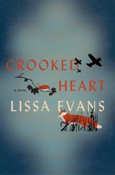 Cover for Lissa Evans · Crooked Heart: A Novel (Hardcover Book) (2015)