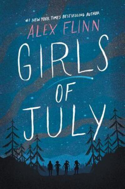 Cover for Alex Flinn · Girls of July (Hardcover Book) (2019)