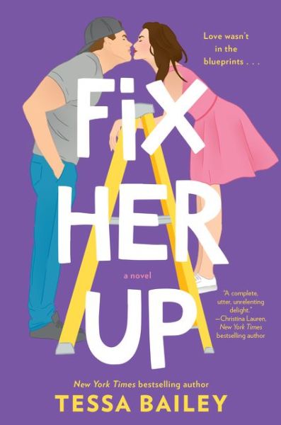 Cover for Tessa Bailey · Fix Her Up: A Novel - Hot and Hammered (Paperback Bog) (2019)