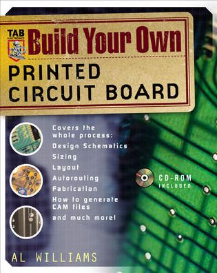 Cover for Al Williams · Build Your Own Printed Circuit Board (Paperback Book) [Ed edition] (2003)