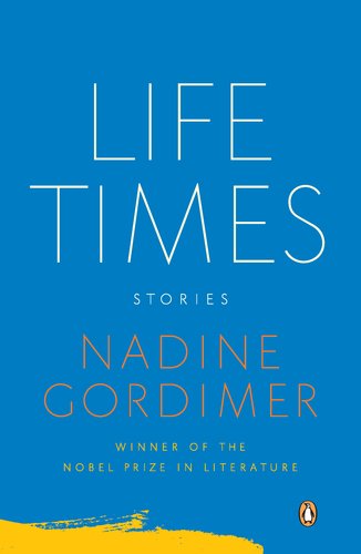 Life Times: Stories - Nadine Gordimer - Livres - Penguin Books - 9780143119838 - 25 octobre 2011