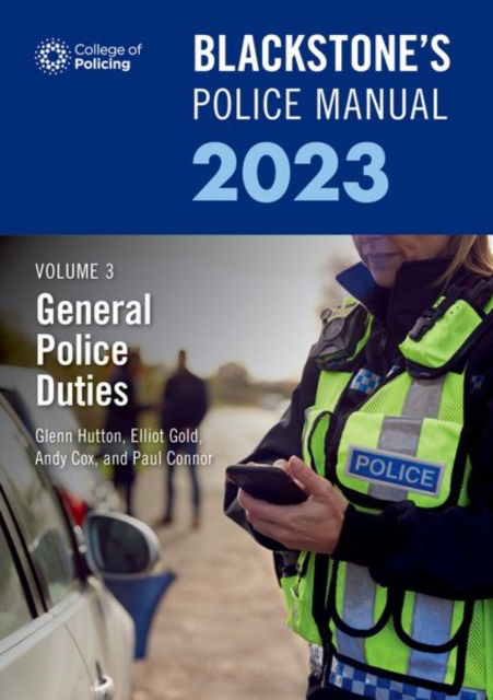 Cover for Connor, Paul (Police Training Consultant) · Blackstone's Police Manual Volume 3: General Police Duties 2023 - Blackstone's Police Manuals (Paperback Book) (2022)