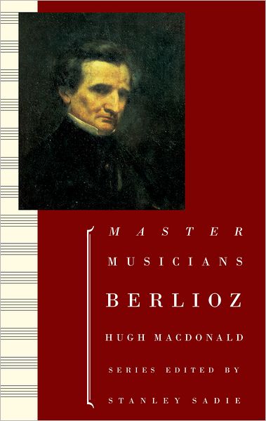 Cover for Macdonald, Hugh (Professor of Music, Professor of Music, Washington University, St Louis) · Berlioz - Composers Across Cultures (Paperback Book) [3 Revised edition] (2000)