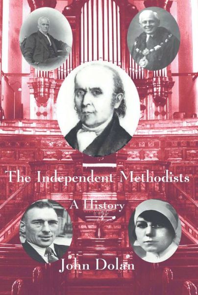 Cover for John Dolan · The Independent Methodists: A History (Paperback Book) (2005)