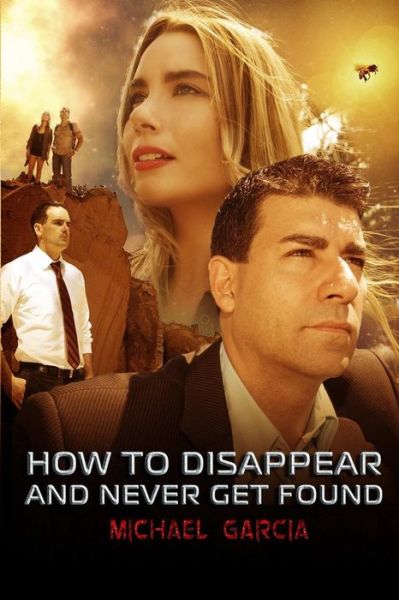 Cover for Michael Garcia · How To Disappear and Never Get Found Novelisation (Paperback Book) (2017)