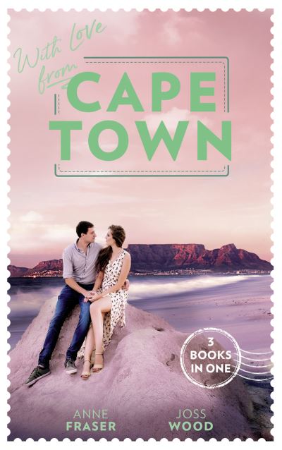 With Love From Cape Town: Miracle: Marriage Reunited / She's So Over Him / the Last Guy She Should Call - Anne Fraser - Books - HarperCollins Publishers - 9780263280838 - January 23, 2020