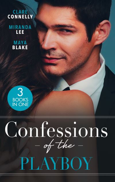 Cover for Clare Connelly · Confessions Of The Playboy: Her Wedding Night Surrender / the Playboy's Ruthless Pursuit / the Ultimate Playboy (Paperback Book) (2022)