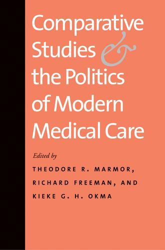 Cover for Theodore R. Marmor · Comparative Studies and the Politics of Modern Medical Care (Paperback Book) (2009)