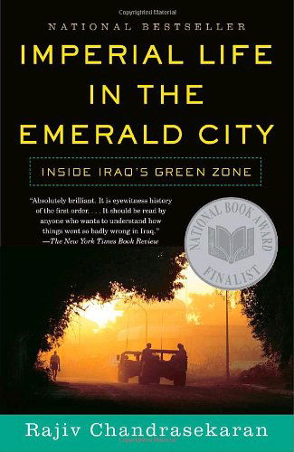 Cover for Rajiv Chandrasekaran · Imperial Life in the Emerald City: Inside Iraq's Green Zone (Paperback Book) [1st edition] (2007)