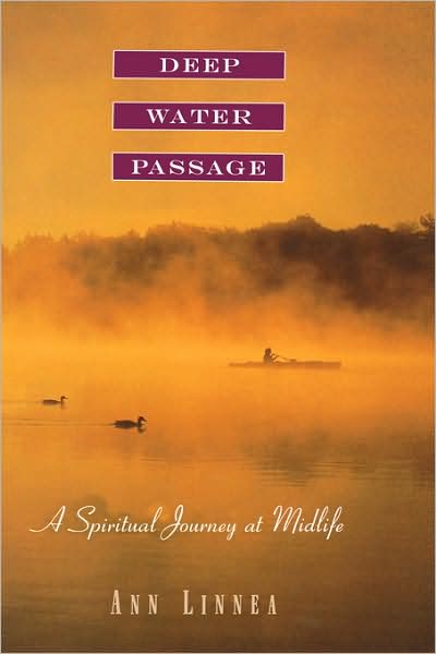 Cover for Ann Linnea · Deep Water Passage: A Spiritual Journey at Midlife (Hardcover Book) [1st edition] (1995)