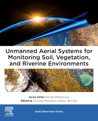 Cover for Unmanned Aerial Systems for Monitoring Soil, Vegetation, and Riverine Environments - Earth Observation (Taschenbuch) (2023)