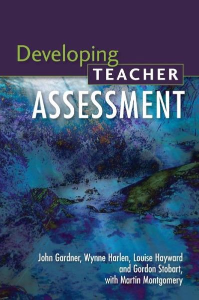 Developing Teacher Assessment - John Gardner - Bücher - Open University Press - 9780335237838 - 16. Februar 2010