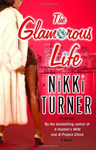 Cover for Nikki Turner · The Glamorous Life: A Novel (Paperback Book) (2005)