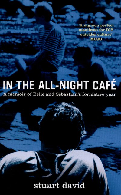 Cover for Stuart David · In the All-Night Cafe (Pocketbok) (2016)