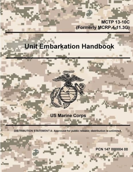 Cover for Us Marine Corps · Unit Embarkation Handbook - MCTP 13-10C (Formerly MCRP 4-11. 3G) (Bog) (2018)