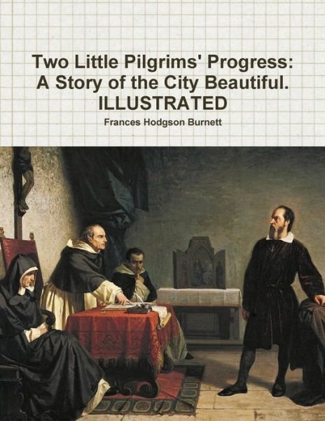 Cover for Frances Hodgson Burnett · Two Little Pilgrims' Progress (Book) (2018)