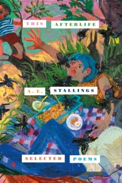 This Afterlife: Selected Poems - A. E. Stallings - Books - Farrar, Straus and Giroux - 9780374607838 - December 5, 2023