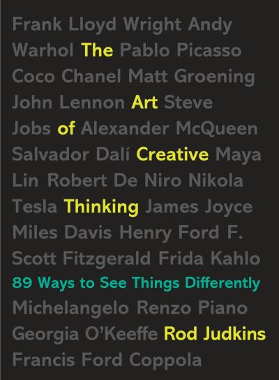 The art of creative thinking 89 ways to see things differently - Rod Judkins - Książki -  - 9780399176838 - 15 marca 2016