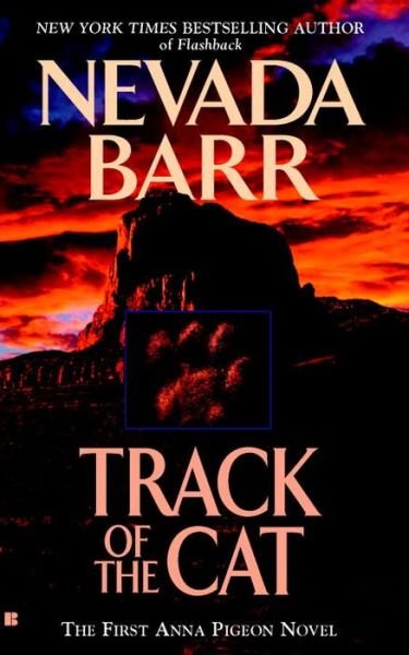 Track of the Cat (An Anna Pigeon Novel) - Nevada Barr - Książki - Berkley - 9780425190838 - 3 czerwca 2003