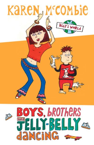 Cover for Karen McCombie · Boys, Brothers and Jelly-Belly Dancing - Ally's World (Paperback Book) (2006)