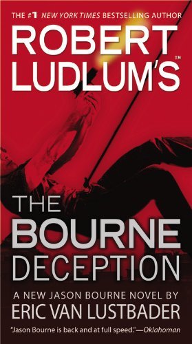 Cover for Eric Van Lustbader · Robert Ludlum's the Bourne Deception (Jason Bourne Series) (Paperback Book) [Reprint edition] (2010)