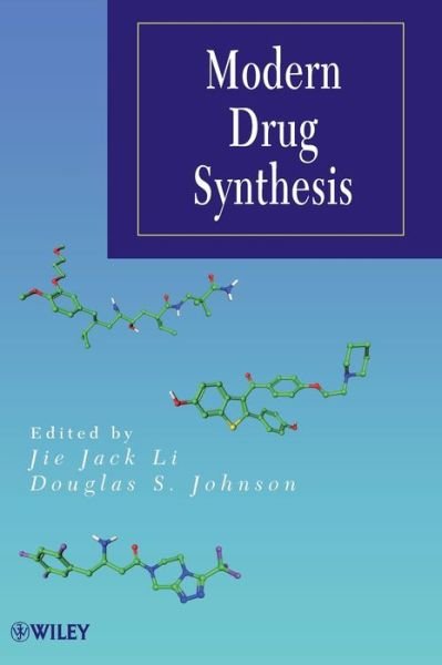 Cover for JJ Li · Modern Drug Synthesis - Wiley Series on Drug Synthesis (Hardcover Book) (2010)