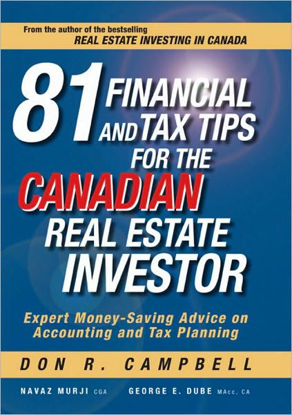 Cover for Don R. Campbell · 81 Financial and Tax Tips for the Canadian Real Estate Investor: Expert Money-saving Advice on Accounting and Tax Planning (Inbunden Bok) (2010)