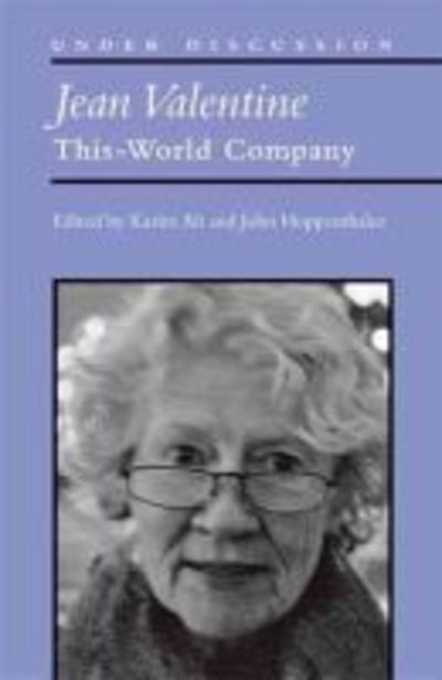 Cover for Kazim Ali · Jean Valentine: This-World Company (Hardcover Book) (2012)