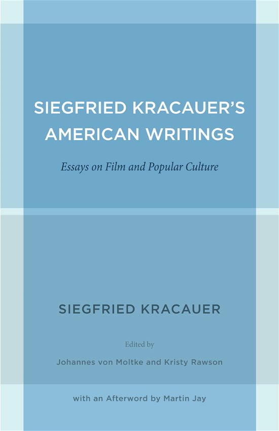 Cover for Siegfried Kracauer · Siegfried Kracauer's American Writings: Essays on Film and Popular Culture - Weimar &amp; Now: German Cultural Criticism (Paperback Book) (2012)