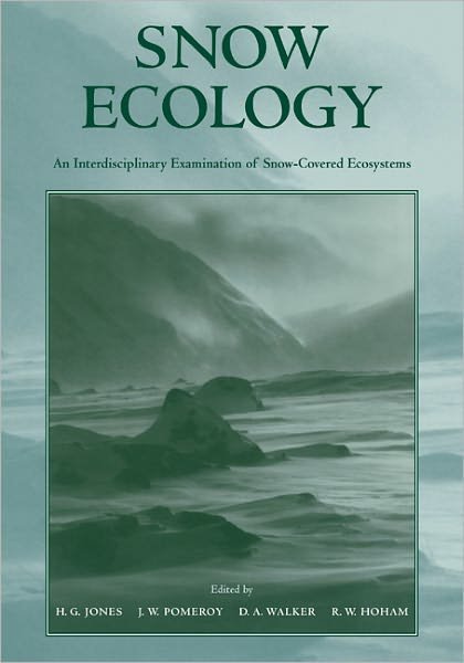 Cover for H G Jones · Snow Ecology: An Interdisciplinary Examination of Snow-Covered Ecosystems (Hardcover bog) (2001)