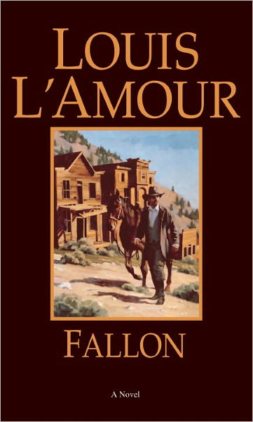 Fallon: A Novel - Louis L'Amour - Books - Bantam Doubleday Dell Publishing Group I - 9780553280838 - October 1, 1994