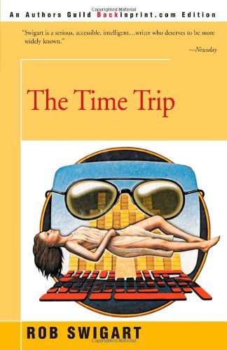 Cover for Rob Swigart · The Time Trip (Taschenbuch) (2001)