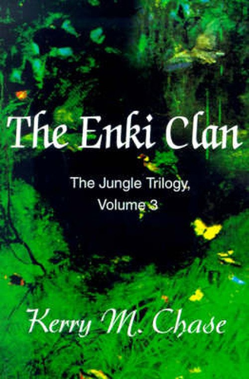 Cover for Kerry Chase · The Enki Clan: the Jungle Trilogy, Volume 3 (Pocketbok) (2001)